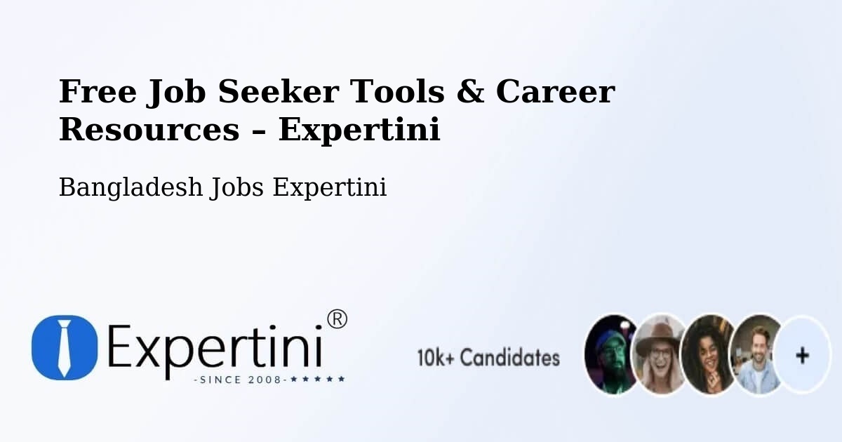 Free Job Seeker Tools & Career Resources – Bibir Hat - Bibir Hat, Bangladesh Jobs Expertini