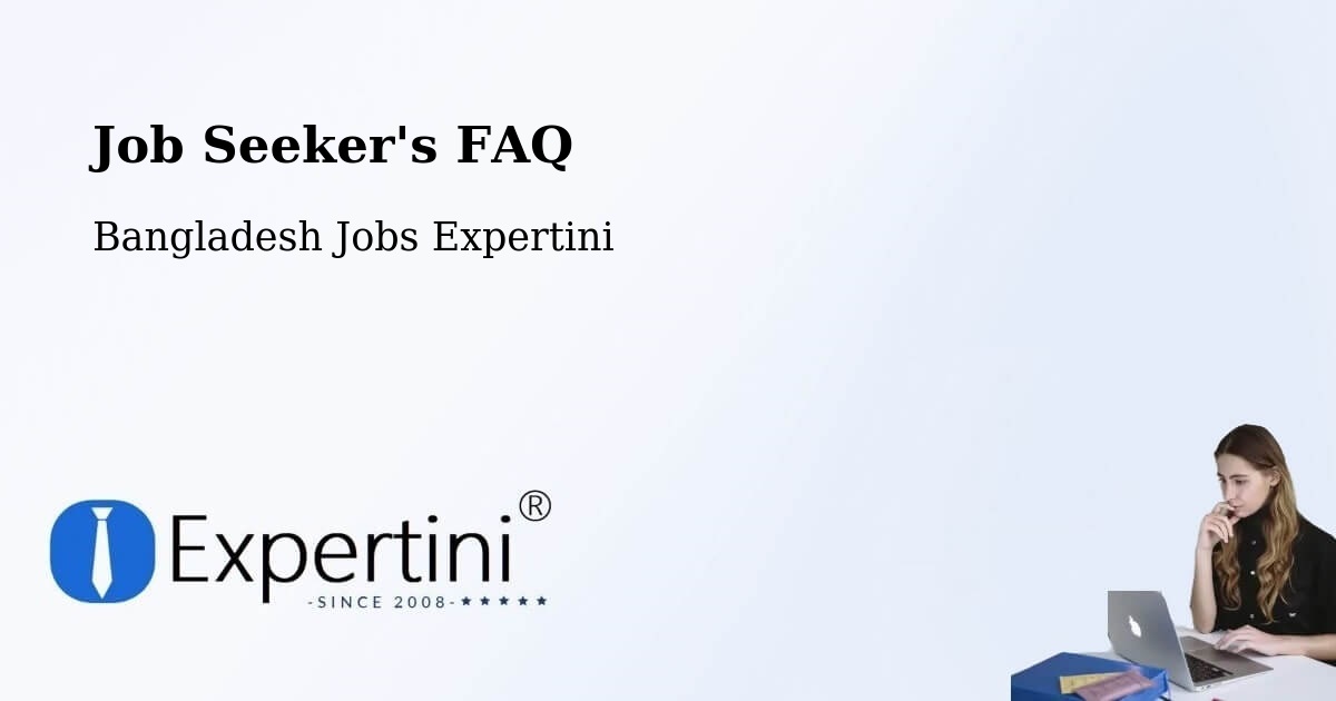 Job Seeker FAQ – Bibir Hat - Bangladesh Jobs Expertini