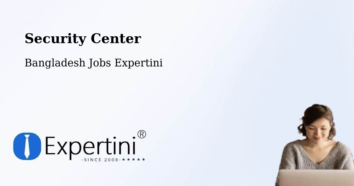 Security & Compliance – Bibir Hat - Bangladesh Jobs Expertini