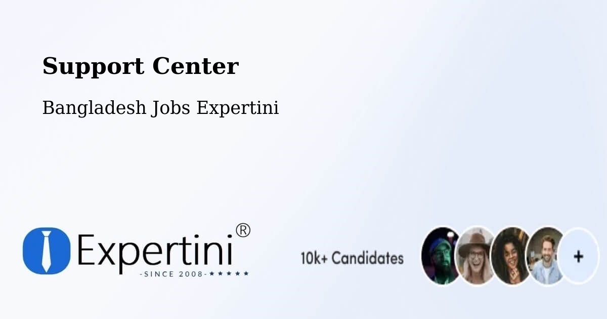 Support Services – Bibir Hat - Bangladesh Jobs Expertini